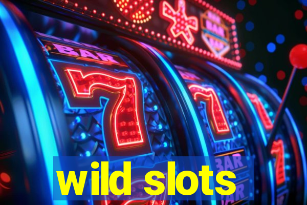 wild slots