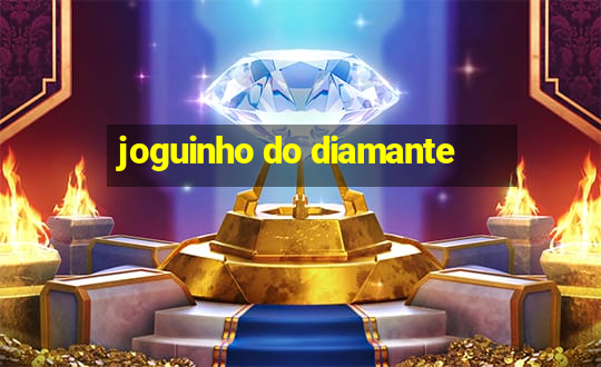 joguinho do diamante