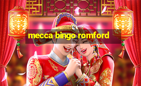 mecca bingo romford