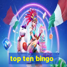 top ten bingo