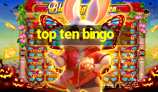 top ten bingo