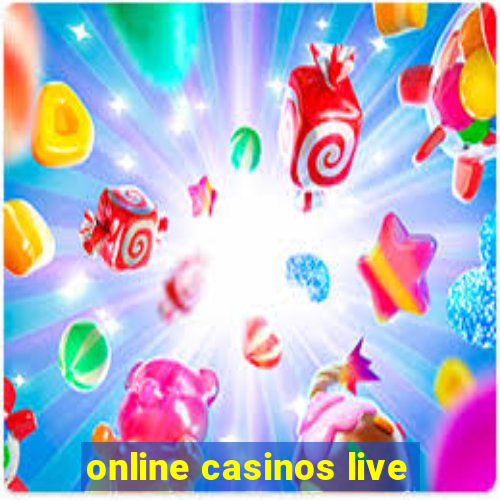 online casinos live