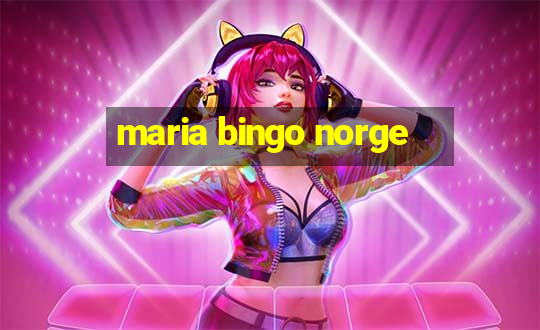 maria bingo norge