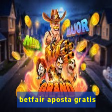 betfair aposta gratis