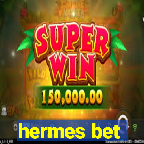 hermes bet