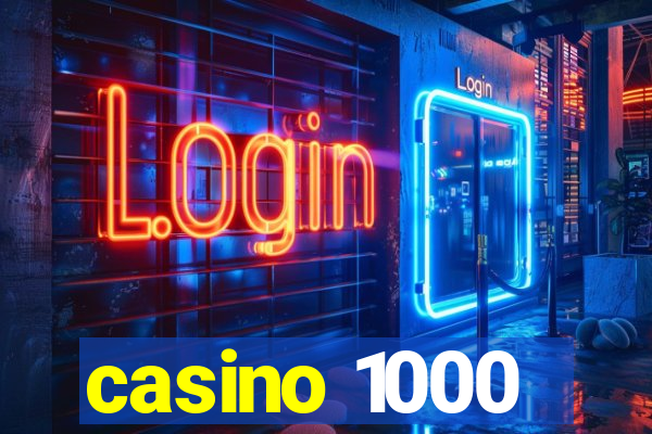 casino 1000