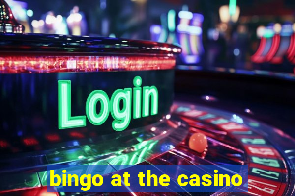 bingo at the casino