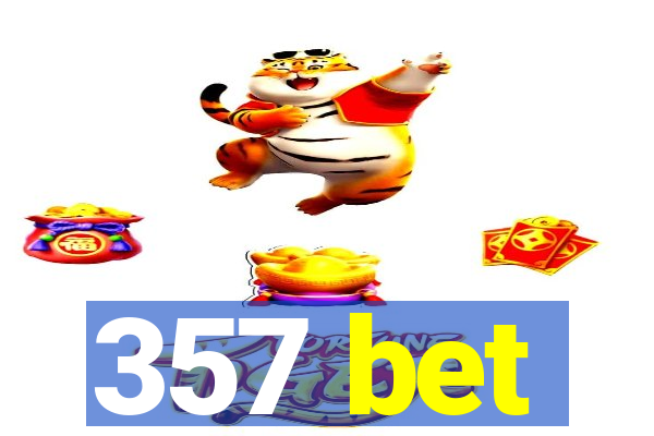 357 bet