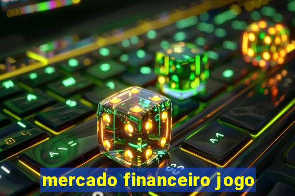 mercado financeiro jogo