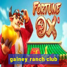 gainey ranch club