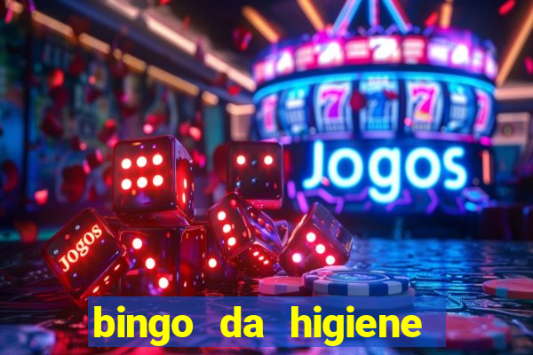 bingo da higiene pessoal para imprimir