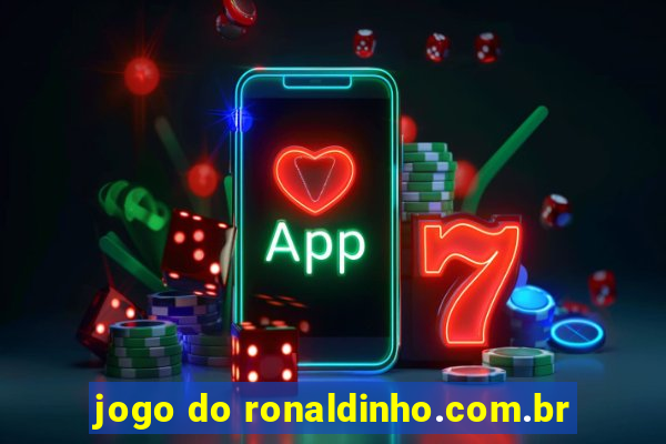 jogo do ronaldinho.com.br