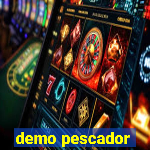 demo pescador