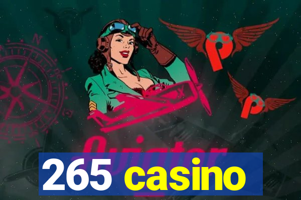 265 casino