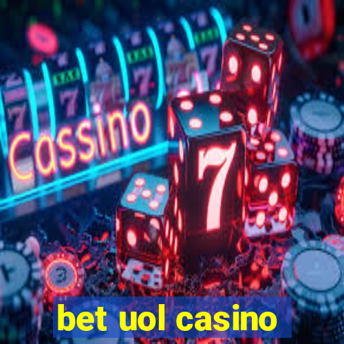 bet uol casino