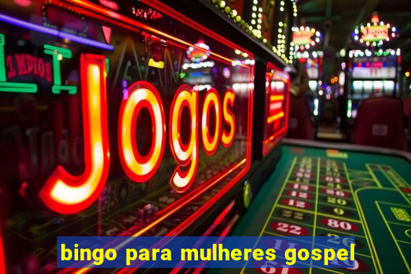 bingo para mulheres gospel