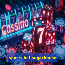 sports bet sugarhouse