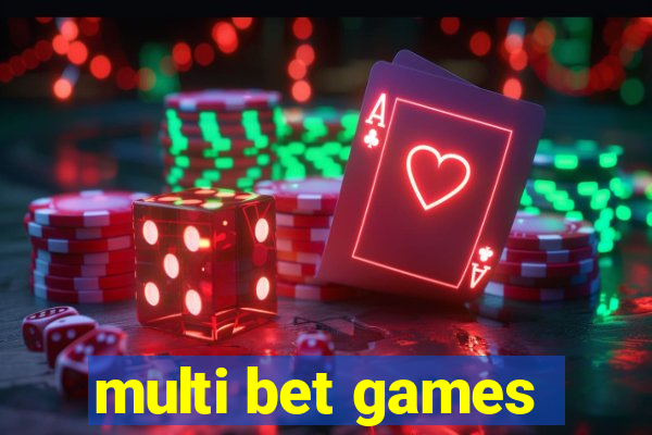 multi bet games