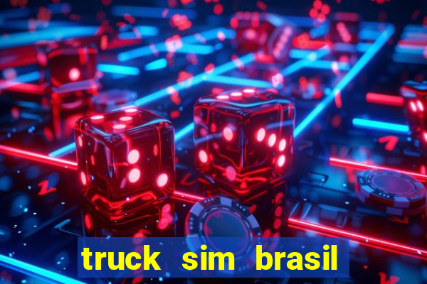 truck sim brasil dinheiro infinito