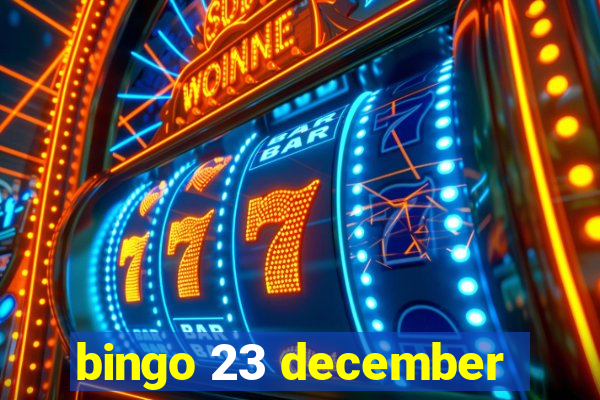 bingo 23 december