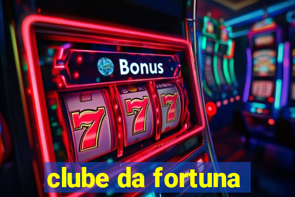 clube da fortuna