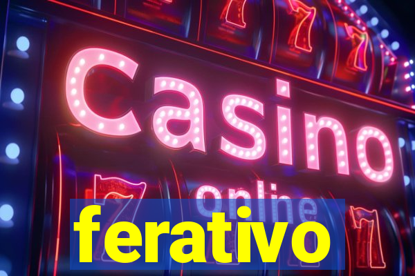 ferativo