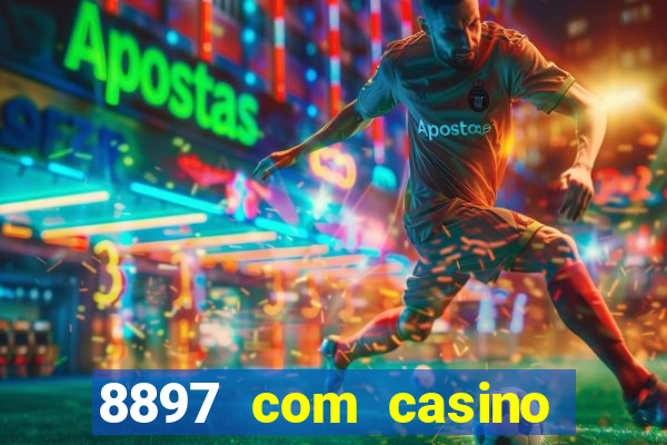 8897 com casino slot games