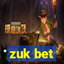 zuk bet