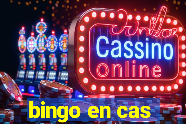 bingo en cas