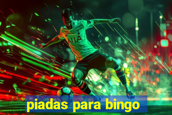 piadas para bingo