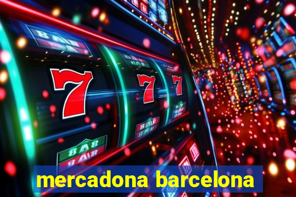 mercadona barcelona