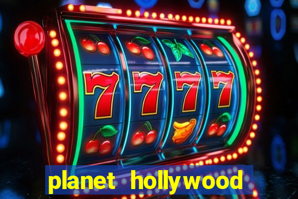 planet hollywood casino vegas