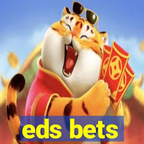 eds bets