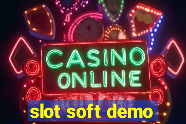 slot soft demo