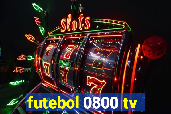 futebol 0800 tv