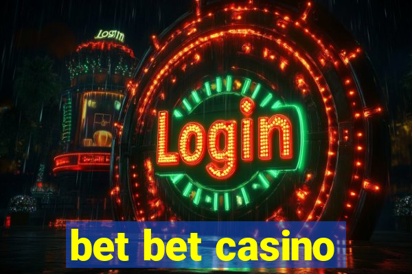 bet bet casino