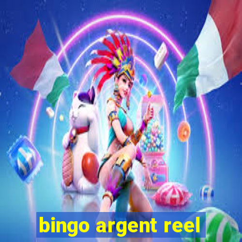 bingo argent reel