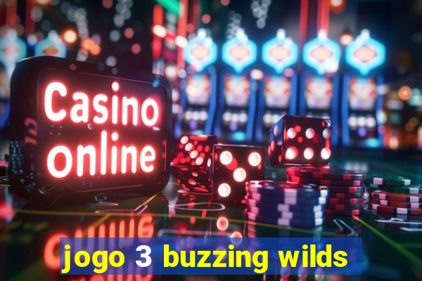 jogo 3 buzzing wilds