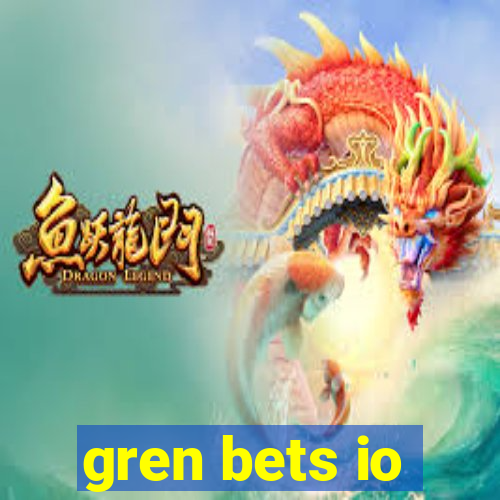 gren bets io