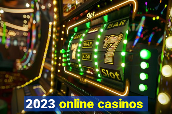 2023 online casinos