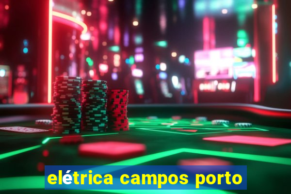 elétrica campos porto