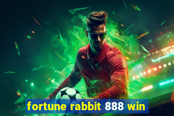 fortune rabbit 888 win