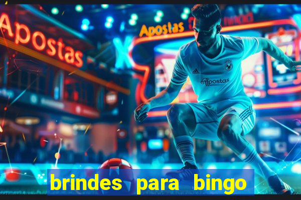 brindes para bingo de empresa