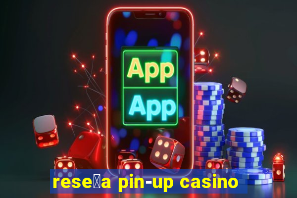 rese帽a pin-up casino