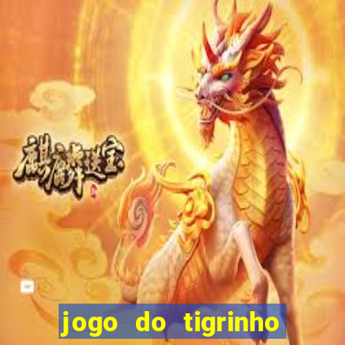 jogo do tigrinho como jogar