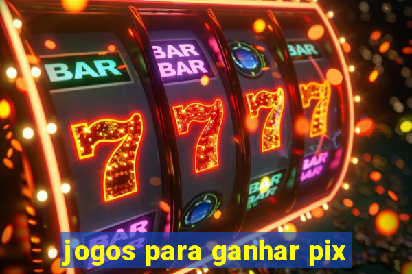 jogos para ganhar pix