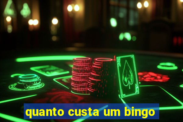 quanto custa um bingo