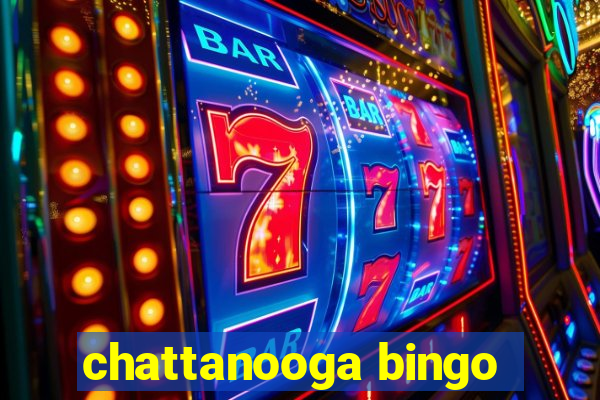 chattanooga bingo