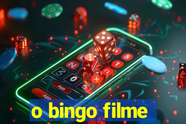 o bingo filme