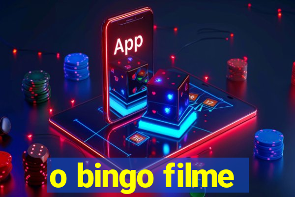 o bingo filme